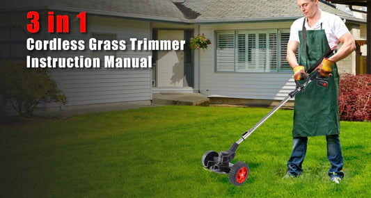 3 IN 1 Grass Trimmer Instruction Manual